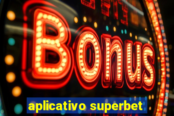 aplicativo superbet